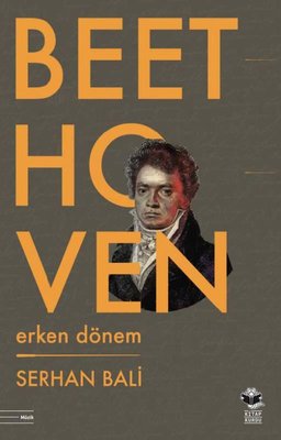 Beethoven: Erken Dönem Serhan Bali