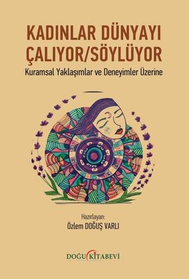 Kadınlar Dünyayı Çalıyor Söylüyor