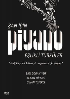 Şan İçin Piyano Eşlikli Türküler