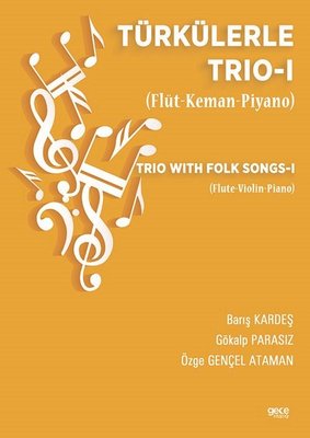 Türkülerle Trio 1 - (Flüt Keman Piyano)