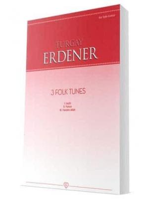 3 Folk Tunes Turgay Erdener