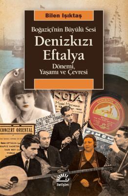 Denizkızı Eftalya: Boğaziçi'nin Büyülü Sesi Bilen Işıktaş