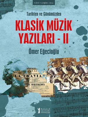Klasik Müzik Yazıları 2
