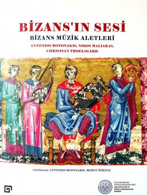 Bizans'ın Sesi: Bizans Müzik Aletleri Antonios Botonakis