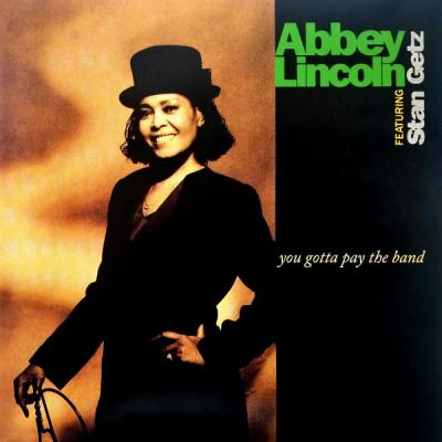 You Gotta Pay The Band (2 Plak) Abbey Lincoln