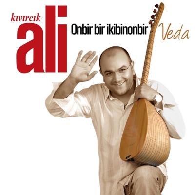 Onbir Bir İkibinonbir / Veda (Plak) Kıvırcık Ali