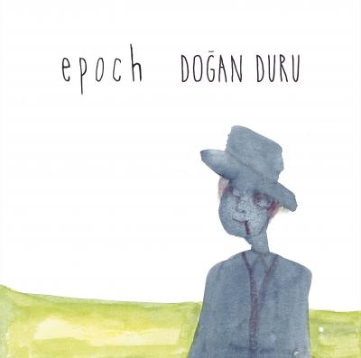 Epoch (Plak) Doğan Duru