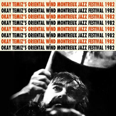 Okay Temiz's Oriental Wind Montreux Jazz Festival 1982 (Plak)
