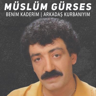 Benim Kaderim / Arkadaş Kurbanıyım (Plak) Müslüm Gürses